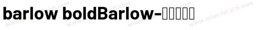 barlow boldBarlow字体转换